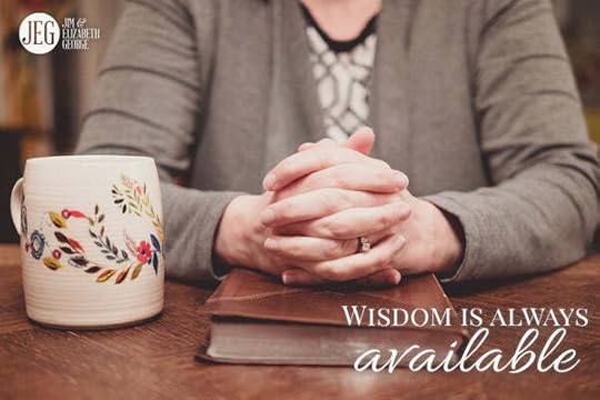 Wisdom is Always Available by Elizabeth George