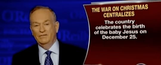 Bill O'Reilly claiming there is a war on Christmas
