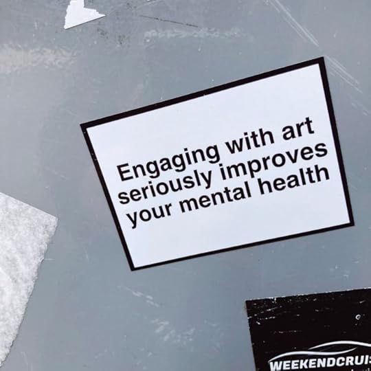 Ein Aufkleber: Engaging with art seriously improves your mental health