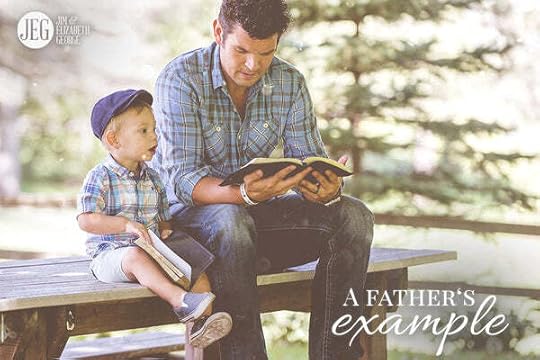 A Father's Example by Jim and Elizabeth George