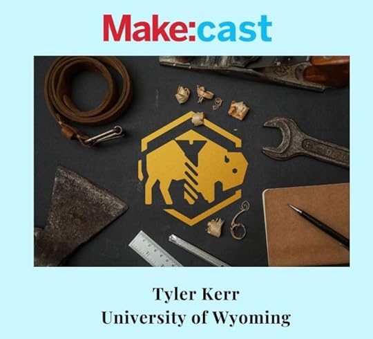 Make:cast Wyoming's Maker Pass