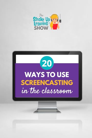 20 Ways to Use Screencasting in the Classroom