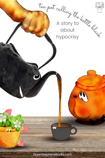 tea pot calling the kettle black a story about hypocrisy