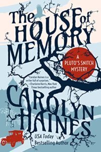 The House of Memory (Pluto's Snitch Book 2) by Carolyn Haines