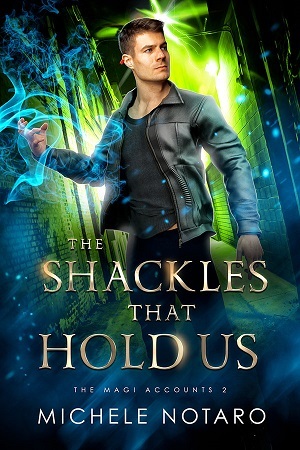 The Shackles That Hold Us by Michele Notaro
