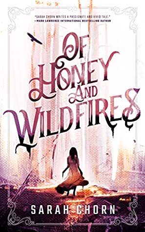 of honey and wildfires