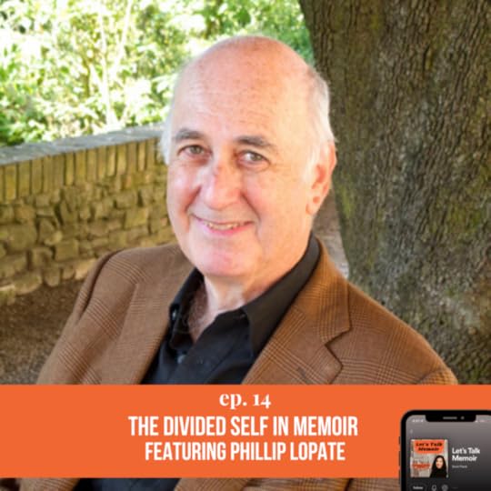 Let's Talk Memoir - Season 1, Episode 14 ft. Phillip Lopate (Solo)