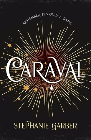 Caraval by Stephanie Garber Lyndsey's Book Blog