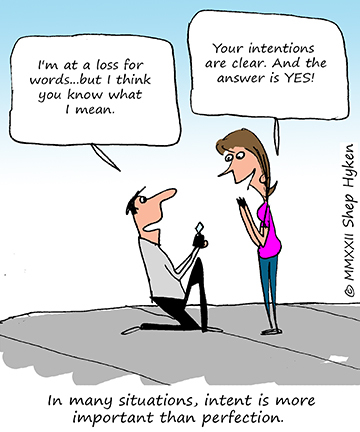 Intent Is More Important Than Perfection 