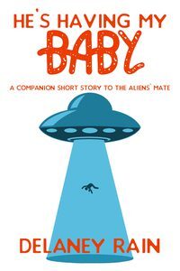 He's Having My Baby by Delaney Rain