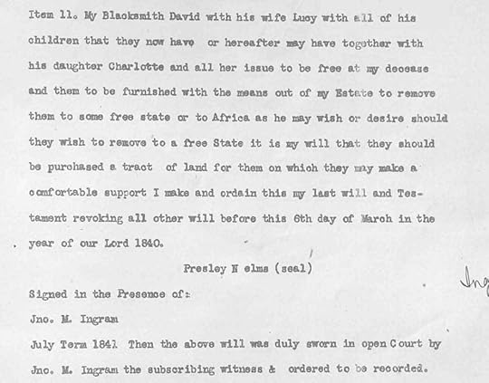 At the death of Presley Nelms, Jr., he freed my third grandparents, David, and Lucy. He freed their children, but only one was named here.