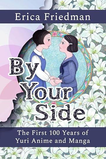 Cover: By Your Side: The First 100 Years of Yuri Manga and Anime by Erica Friedman