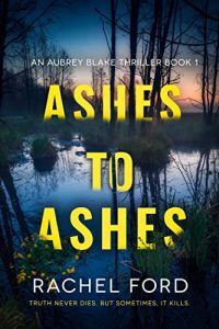 Ashes to Ashes by Rachel Ford