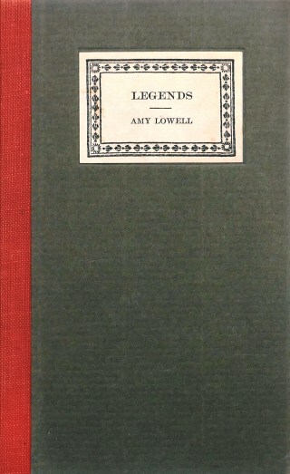 Myths, Facts, and Poetic Truth: Amy Lowell on Legends as a Lens on Our Elemental Limitations and Powers