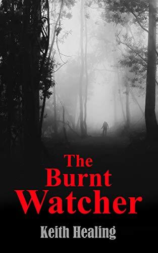 the burnt watcher