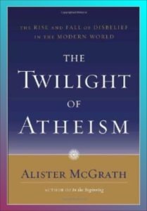 Alister McGrath, The Twilight of Atheism