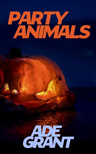 Party Animals by Ade Grant