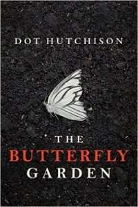 Cover for The Butterfly Garden by Dot Hutchison
