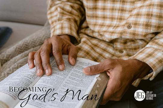 Becoming God's Man by Jim and Elizabeth George