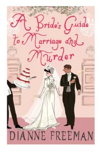 A Bride's Guide to Marriage and Murder