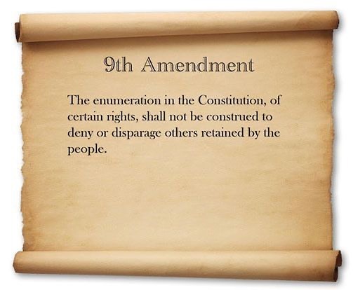 The Supreme Court seems to ignore this amendment. At the time of ratification, many Founders worried that enumerating only certain rights would lead in the future to a claim that those were the only rights.
