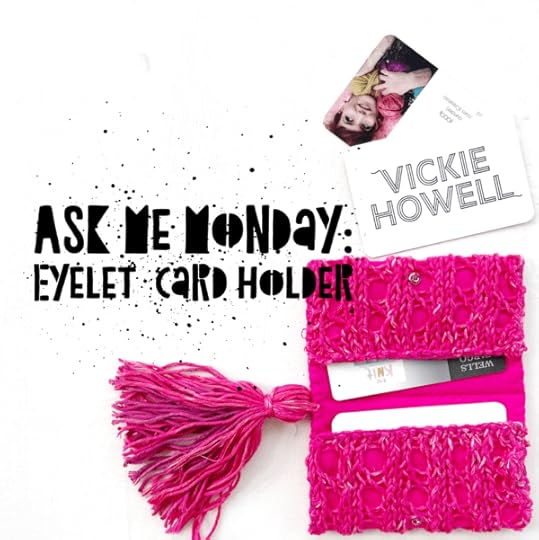 Ask Me Monday with Vickie Howell | On this week's episode: How to Knit an Eyelet Card Holder