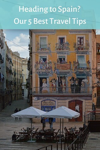 Heading to Spain? Our 5 Best Travel Tips