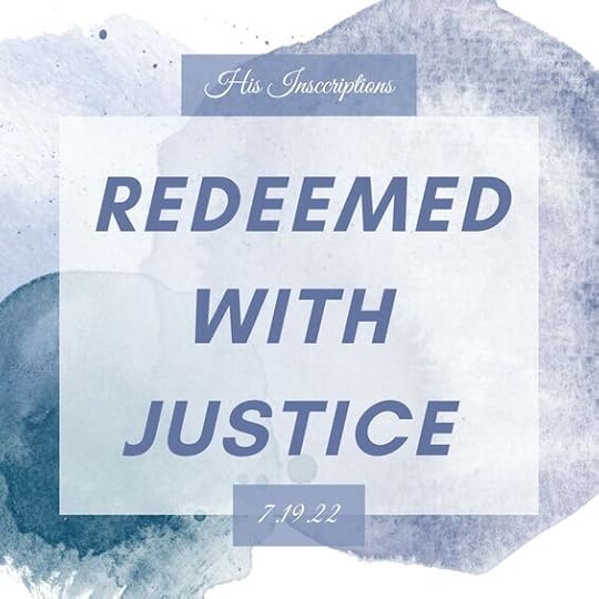 REDEEMED WITH JUSTICE: His Inscriptions Blog ~ Deborah Perkins
