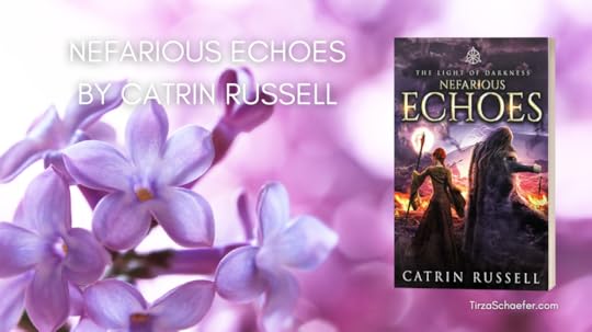 Nefarious Echoes, Book 4 of The Light of Darkness series by Catrin Russell