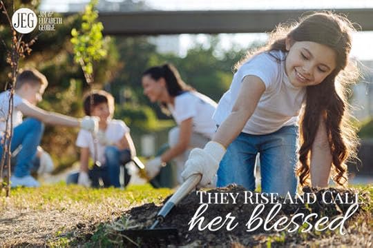 They Shall Rise and Call Her Blessed by Elizabeth George