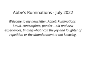 Abbe’s Ruminations – July 2022