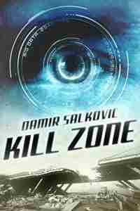 Cover for Kill Zone by Damir Salkovic