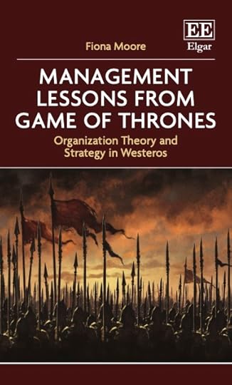 Management Lessons from Game of Thrones by Fiona Moore