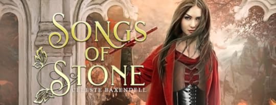 Songs of Stone by Celeste Baxendell