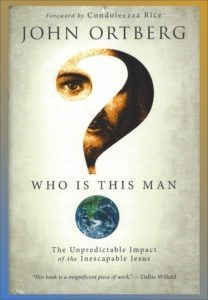 John Ortberg.: Who is this man?