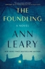 The Foundling: A Novel By Ann Leary Cover Image