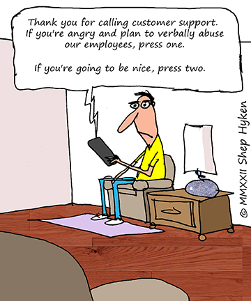 Customer Support - Press One For Abusive and Two For Nice