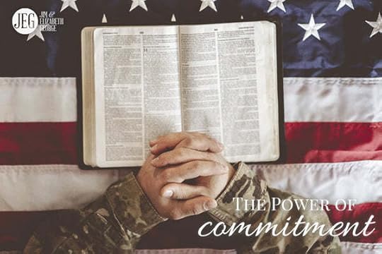 Seeing the Power of Commitment by Jim and Elizabeth George
