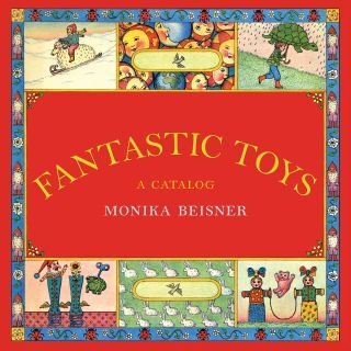Fantastic Toys: German Artist Monika Beisner’s Vintage Celebration of the Unselfconscious Imagination
