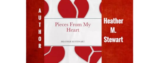 May be an image of one or more people and text that says 'Pieces From My Heart HEATHERM.STEWART HEATHER Heather M. Stewart 사상하p R'