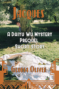 Jacques - A Daiyu Wu Mystery Prequel Short Story