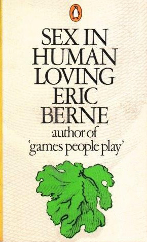 Eric Berne on the True Meaning of Intimacy, the Greatest Obstacle to It, and How to Transcend It