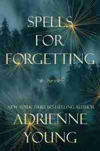 Cover of Spells for Forgetting 