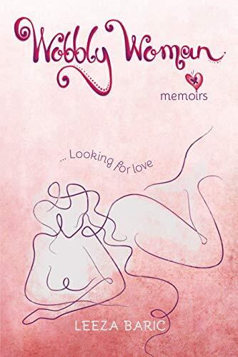Wobbly Woman Memoirs 1 Leeza Baric