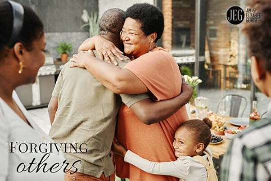 Forgiving Others by Elizabeth and Jim George