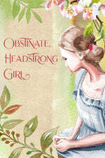 Obstinate, Headstrong Girl journal