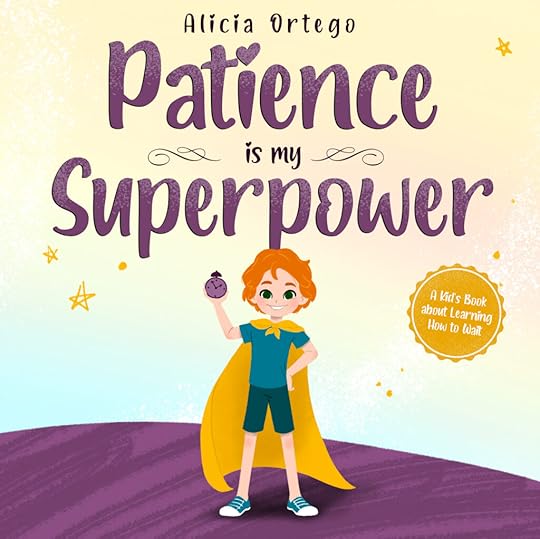 Patience is My Superpower