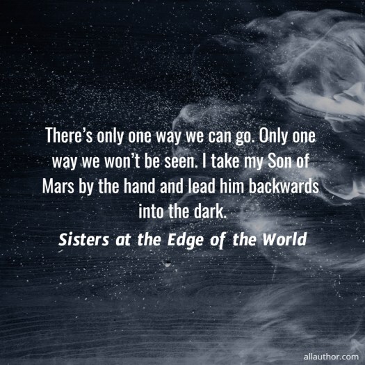 Quote from SISTERS AT THE EDGE OF THE WORLD