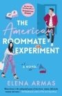 The American Roommate Experiment: A Novel By Elena Armas Cover Image