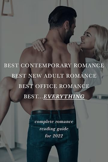 Best contemporary romance, best new adult romance, best office romance, complete romance reading guide for 2022